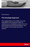 The Doxology Approven di Robert Edward edito da hansebooks