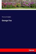George Fox di Thomas Hodgkin edito da hansebooks
