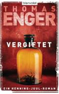 Vergiftet di Thomas Enger edito da Blanvalet Taschenbuchverl