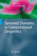 Semantic Domains In Computational Linguistics di Alfio Gliozzo, Carlo Strapparava edito da Springer-verlag Berlin And Heidelberg Gmbh & Co. Kg