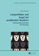 Lampenfieber und Angst bei ausübenden Musikern di Adina Mornell edito da Lang, Peter GmbH