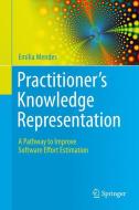 Practitioner's Knowledge Representation di Emilia Mendes edito da Springer Berlin Heidelberg