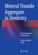 Mineral Trioxide Aggregate in Dentistry di Josette Camilleri edito da Springer-Verlag GmbH