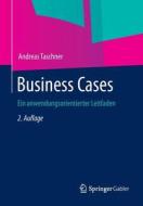 Business Cases di Andreas Taschner edito da Springer Gabler