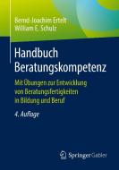 Handbuch Beratungskompetenz di Bernd-Joachim Ertelt, William E. Schulz edito da Springer-Verlag GmbH