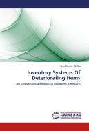 Inventory Systems Of Deteriorating Items di Vinod Kumar Mishra edito da LAP Lambert Academic Publishing