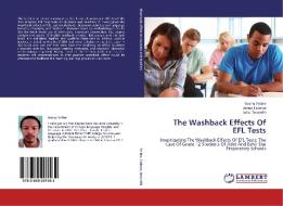 The Washback Effects Of EFL Tests di Gashu Yeibre, Dereje Tadesse, Julia Devardhi edito da LAP Lambert Academic Publishing