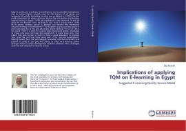 Implications of applying TQM on E-learning in Egypt di Ola Ibrahim edito da LAP Lambert Academic Publishing