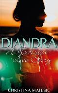 DIANDRA - A Rockstar Love Story di Christina Matesic edito da Books on Demand