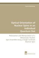 Optical Orientation of Nuclear Spins in an Individual Quantum Dot di Patrick Maletinsky edito da Südwestdeutscher Verlag für Hochschulschriften AG  Co. KG