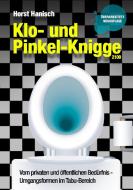 Klo- und Pinkel-Knigge 2100 di Horst Hanisch edito da Books on Demand