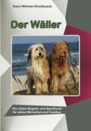 Der Wäller di Karin Wimmer-Kieckbusch edito da Books on Demand