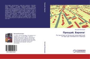 Proschaj, Ewropa! di Ewgenij Ponomarew edito da LAP LAMBERT Academic Publishing