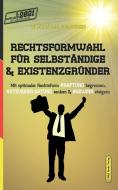 Rechtsformwahl für Selbständige & Existenzgründer di Alexander Goldwein edito da M&E Books Verlag