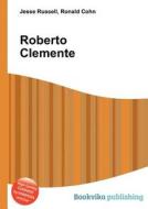 Roberto Clemente di Jesse Russell, Ronald Cohn edito da Book On Demand Ltd.