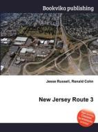 New Jersey Route 3 di Jesse Russell, Ronald Cohn edito da Book On Demand Ltd.