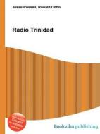 Radio Trinidad edito da Book On Demand Ltd.