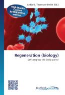 Regeneration (biology) edito da FastBook Publishing