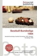Baseball-Bundesliga 1984 edito da Betascript Publishing