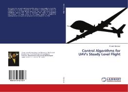 Control Algorithms for UAV's Steady Level Flight di Shoaib Mansoor edito da LAP Lambert Academic Publishing