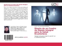 Diseño de un Cuadro de Mando Integral para la Salud Ecuatoriana di Verónica del Carmen Arguello Delgado edito da EAE