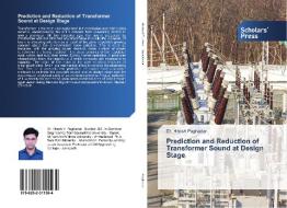 Prediction and Reduction of Transformer Sound at Design Stage di Hitesh Paghadar edito da Scholars' Press