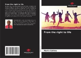 From the right to life di Martin Gahima edito da Our Knowledge Publishing