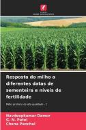 Resposta do milho a diferentes datas de sementeira e níveis de fertilidade di Navdeepkumar Damor, G. N. Patel, Chena Panchal edito da Edições Nosso Conhecimento