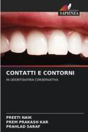 CONTATTI E CONTORNI di Preeti Naik, Prem Prakash Kar, Prahlad Saraf edito da Edizioni Sapienza