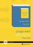 Juzga Esto! di Chip Kidd edito da URANO PUB INC