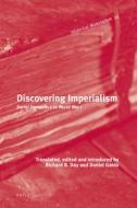 Discovering Imperialism: Social Democracy to World War I edito da BRILL ACADEMIC PUB