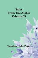 Tales from the Arabic - Volume 03 edito da Alpha Editions