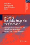 Securing Electricity Supply in the Cyber Age edito da Springer Netherlands
