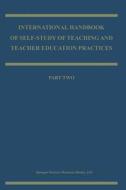 International Handbook of Self-Study of Teaching and Teacher Education Practices edito da Springer Netherlands