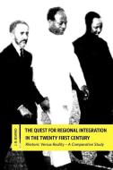 The Quest for Regional Integration in the Twenty First Century. Rhetoric Versus Reality di J. M. Biswaro edito da Mkuki Na Nyota Publishers