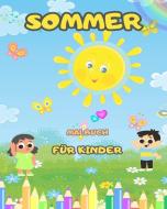 Sommer-Malbuch für Kinder - Lustige und einfache Sommer-Malseiten di The Kids' Summer Coloring Book edito da Blurb