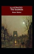 The Dualitists Illustrated di Stoker Bram Stoker edito da Independently Published