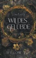 Wildes Gelubde di Willow Fox edito da Slow Burn Publishing