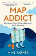 Map Addict di Mike Parker edito da HarperCollins Publishers
