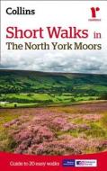 Short Walks In The North York Moors di Collins Maps edito da Harpercollins Publishers