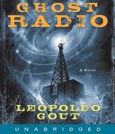 Ghost Radio di Leopoldo Gout edito da HarperAudio
