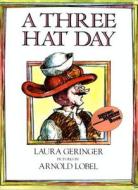 A Three Hat Day di Laura Geringer edito da HARPERCOLLINS