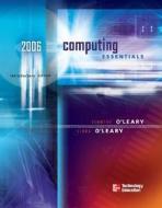 Computing Essentials 2006 Intro Edition W/ Student CD di Timothy J. O'Leary edito da IRWIN