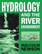 Hydrology and the River Environment di Malcolm Newson edito da OXFORD UNIV PR
