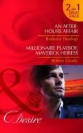 An After-hours Affair/ Millionaire Playboy, Maverick Heiress di Barbara Dunlop, Robyn Grady edito da Harlequin (uk)