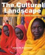 The Cultural Landscape with Access Code: An Introduction to Human Geography di James M. Rubenstein edito da Prentice Hall