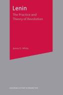 Lenin di James D White edito da Macmillan Education UK