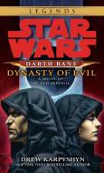 Dynasty of Evil: Star Wars Legends (Darth Bane) di Drew Karpyshyn edito da Random House Publishing Group