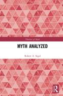 Myth Analyzed di Robert A. Segal edito da Taylor & Francis Ltd