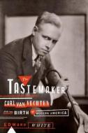 The Tastemaker di Edward White edito da Farrar, Straus & Giroux Inc